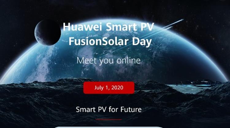 Η Huawei Παρουσιάζει το Οnline Smart PV Fusionsolar Συνέδριο Αύριο 1η Ιουλίου 2020